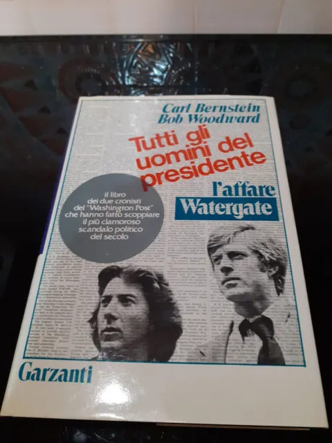 Bernstein/Woodward TUTTI GLI UOMINI DEL PRESIDENTE Garzanti 1974 I ED. Watergate