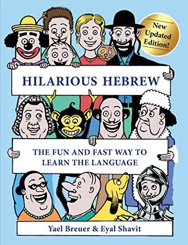 Hilarious Hebrew: The Fun and Fast Way to Learn the Language by Shavit, Eyal The
