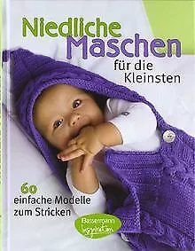 Niedliche Maschen für die Kleinsten: 60 einfache Modelle... | Buch | Zustand gut