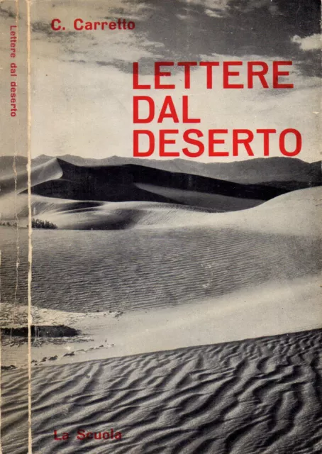 Lettere dal deserto. . Carlo Carretto. 1965. VI ED..