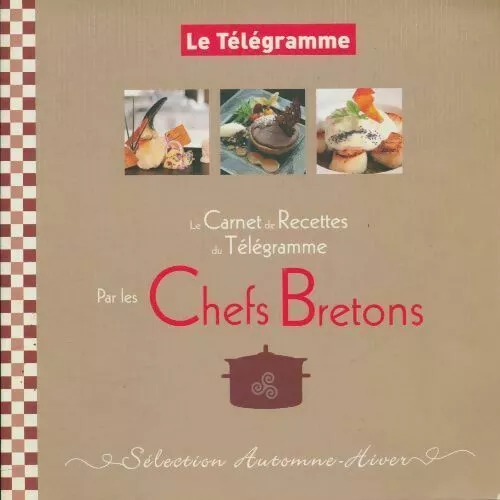 3095835 - Le carnet de recettes du Télégramme par les chefs bretons - Collectif