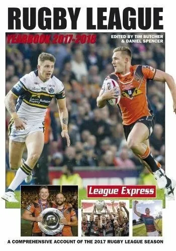 Rugby League Yearbook 2017-2018: A Comprehensive Account of the 2017 Rugby Le.