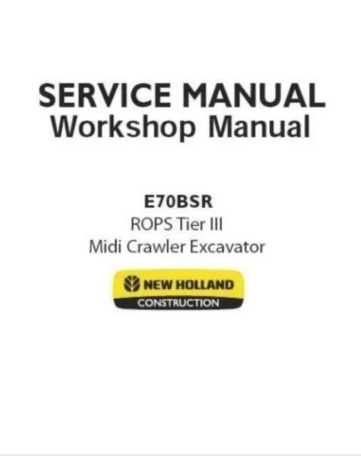 New Holland E70BSR ROPS Tier III Midi Crawler Excavator Service Repair Manual