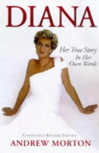 Diana: Her True Story (Diana Princess of Wales) by Morton, Andrew Paperback The