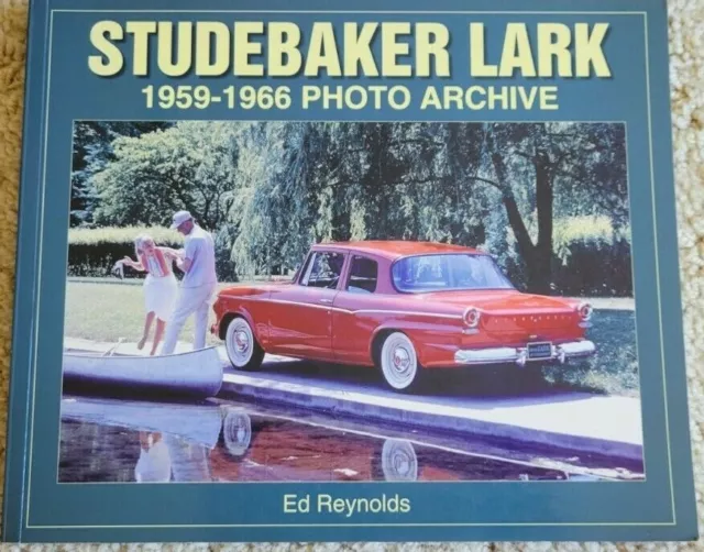 Studebaker Lark 1959-1966 Photo Archive by Ed Reynolds