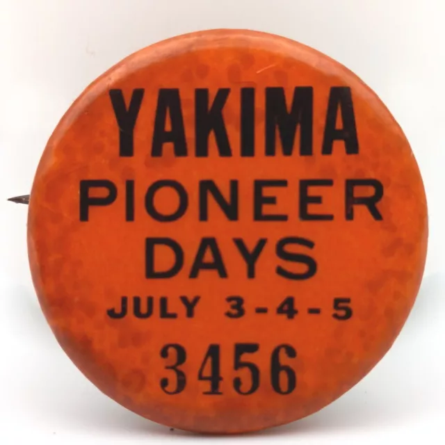 Vintage Yakima Washington Pioneer Days Pinback Button Souvenir Pin Badge July 4