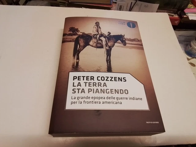 LA TERRA STA PIANGENDO GUERRE INDIANE - P. COZZENS - Oscar MONDADORI, 6n24
