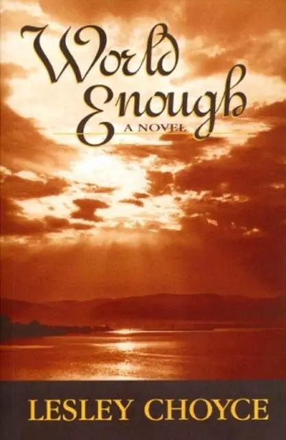 World Enough by Lesley Choyce (English) Paperback Book