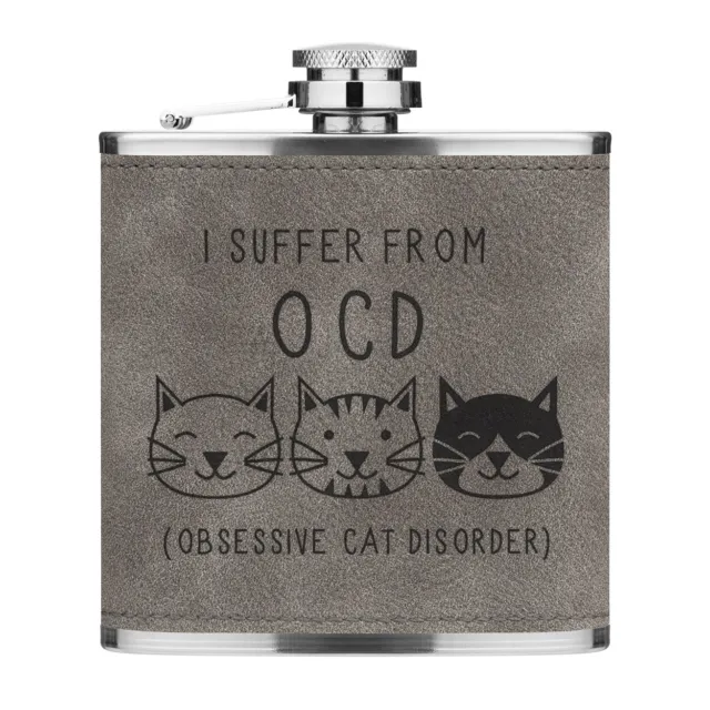 I Suffer From Obsessive Cat Disorder OCD 6oz PU Leather Hip Flask Grey Funny
