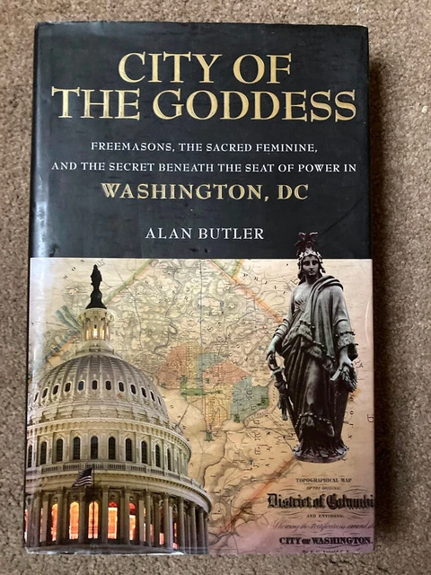 CITY OF THE Goddess: Freemasons, the Sacred Feminine by Alan Butler EUR ...
