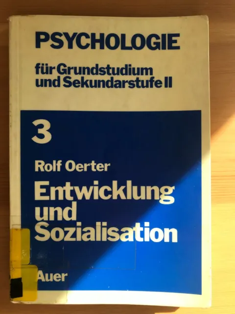Rolf Oerter: Entwicklung und Sozialisation, Psychologie  für Grundstudium