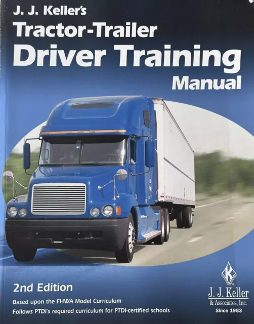 J. J. Keller's Tractor-Trailer Driver Training Manual by Keller 2nd Edition