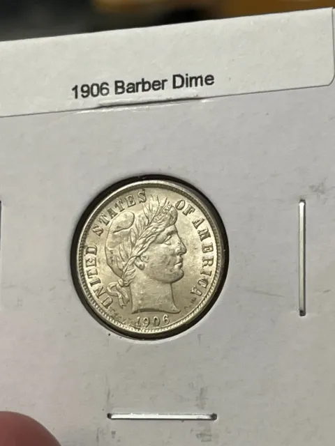 1906 Barber Dime in Scarce Uncirculated  MS Condition Great Collectible