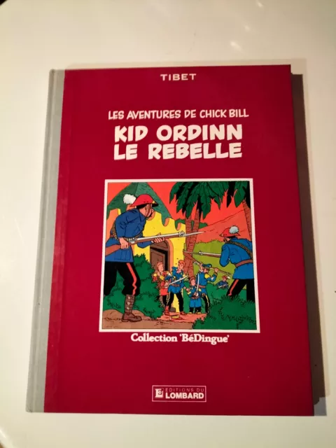 Bd 1985 Chick Bill Kid Ordinn Le Rebelle Par Tibet Bedingue Lombard (O838)