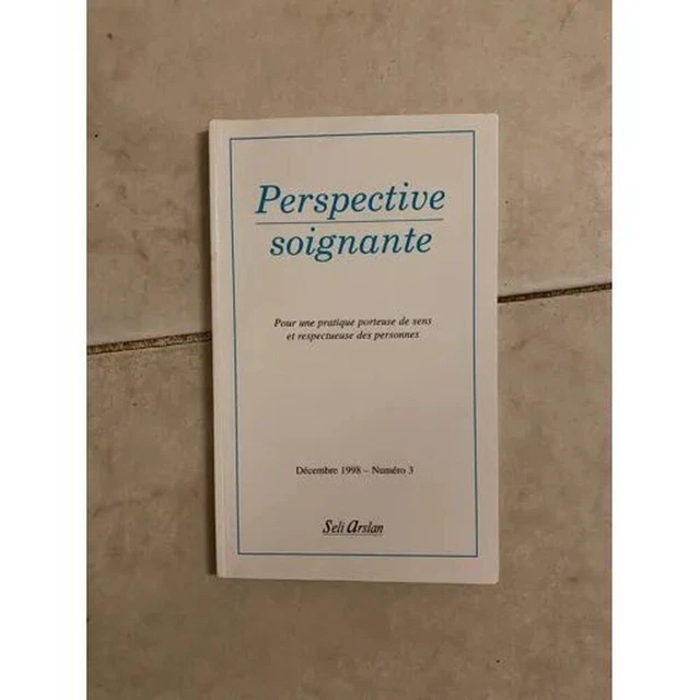 PERSPECTIVE SOIGNANTE POUR Une Pratique Porteuse De Sens Et ...