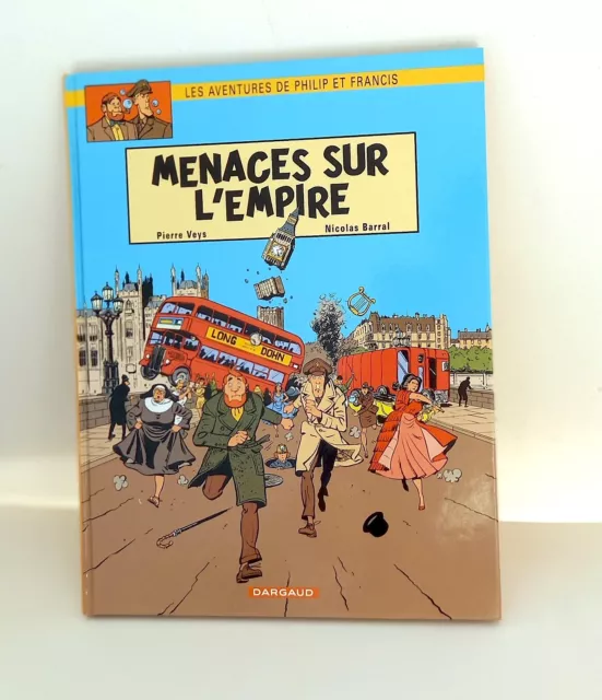 MENACES SUR L'EMPIRE Veys/Barral "Les Aventures de Philip et Francis" EO 2005