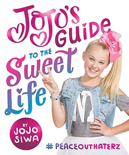 JoJo's Guide to the Sweet Life: #PeaceOutHaterz By JoJo Siwa Entertainment LLC