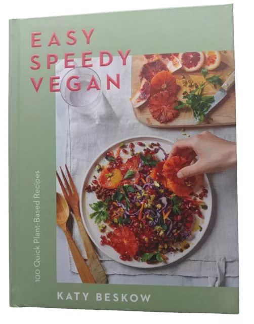 Easy Speedy Vegan: 100 Quick Plant-Based Recipes by Katy Beskow NEW