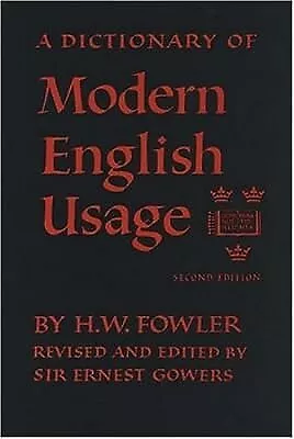 Fowlers Modern English Usage (2nd Edition), Fowler, H.W., Used; Good Book