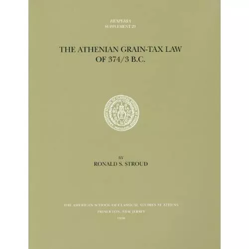 The Athenian Grain-Tax Law of 374/3 BC (Hesperia supple - Paperback NEW Ronald S