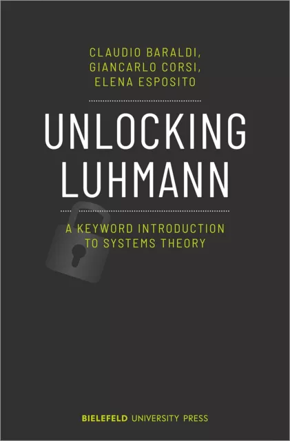 Claudio Baraldi Giancarlo Co Unlocking Luhmann – A Keyword Introduction (Poche)