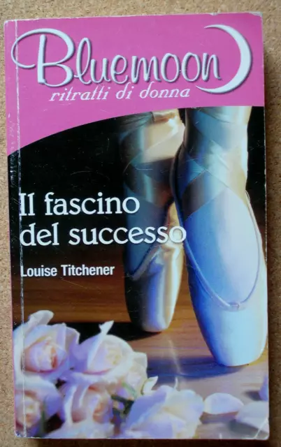 LIBRO Romanzo IL FASCINO DEL SUCCESSO Louise Titchener 2006 Armando Curcio