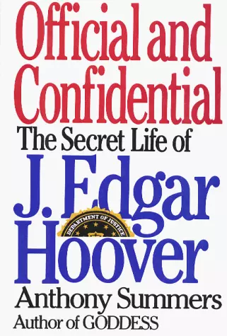 Official and Confidential: The Secret Life of J.  by Summers, Anthony 0399138005