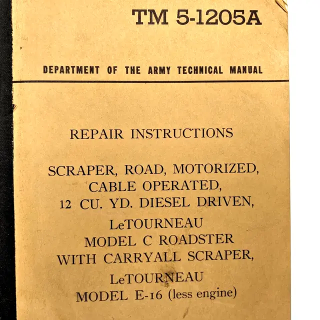1951 LeTourneau E-16 Road Scraper Grader US Army Technical Book TM 5-1205 B2