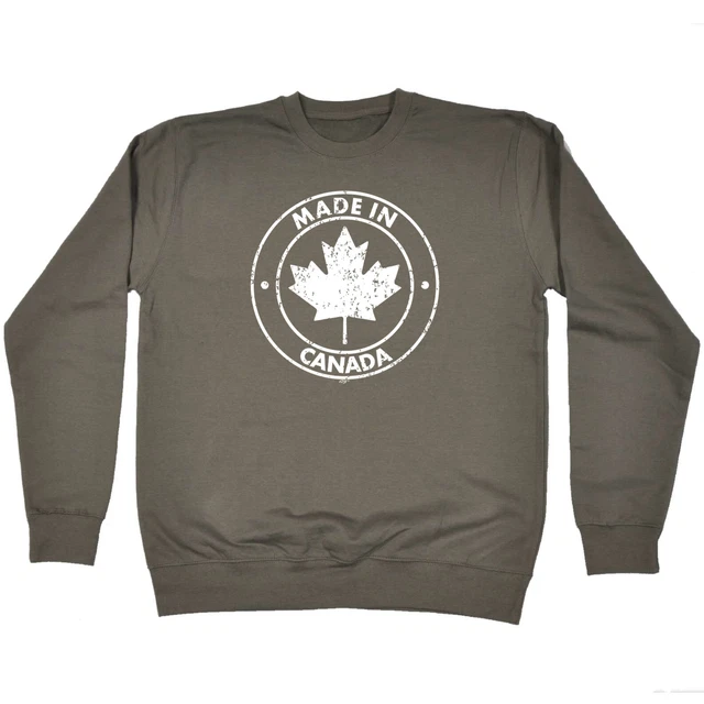 Made In Canada - Mens Womens Novelty Funny Top Sweatshirts Jumper Sweatshirt