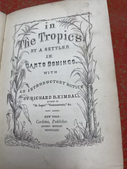In the Tropics By Settler in Santo Domingo 1863 3rd edition by Richard Kimball