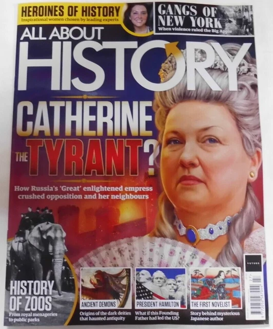 ALL ABOUT HISTORY magazine 127 2023 Catherine the Tyrant + Gangs of
