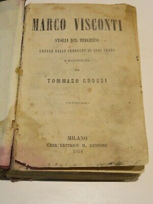 MARCO VISCONTI Tommaso Grossi Editrice M Guigoni 1874 libro di scritto da saggio