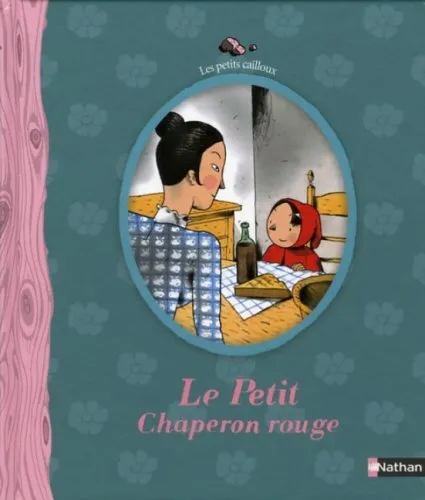 Les Petits Cailloux: Le Petit Chaperon Rouge,Grimm