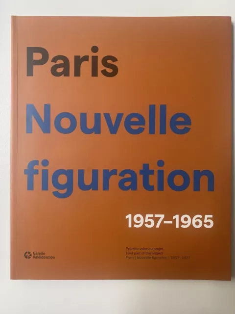 Paris. Nouvelle figuration. 1957-1965. Galerie kaléidoscope. Expo. 2022.