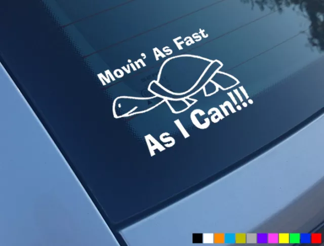 Novelty Movin As Fast As I Can Funny Car Stickers - Van Stickers -  Campervan Decals - New Driver Sticker - Bumper Stickers - Funny Car