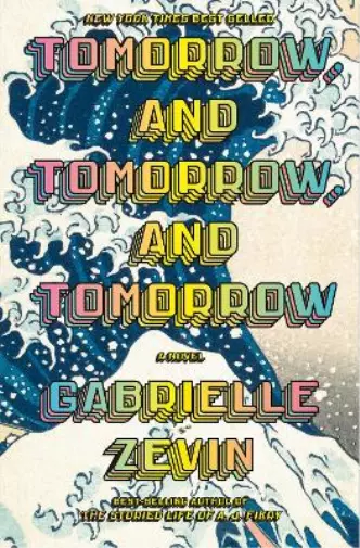 Gabrielle Zevin Tomorrow, and Tomorrow, and Tomorrow (Relié)