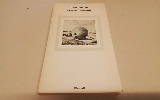 Calvino , Le Città Invisibili , Einaudi Nuovi Coralli , 1982, 4a ed, 22gn26 Calvino , Le Città Invisibili , Einaudi Nuovi Coralli , 1982, 4a ed, 22gn26