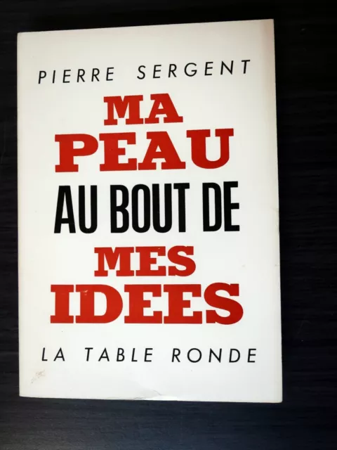 Ma peau au bout de mes idées - Pierre Sergent