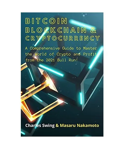 Bitcoin, Cryptocurrency and Blockchain (2 Books in 1): A Comprehensive Guide to