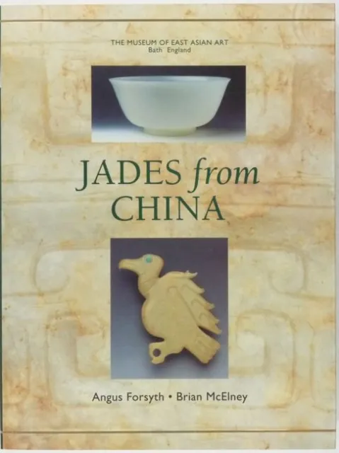 Antique Jades from China Chinese Art Museum of East Asian Art England Catalog
