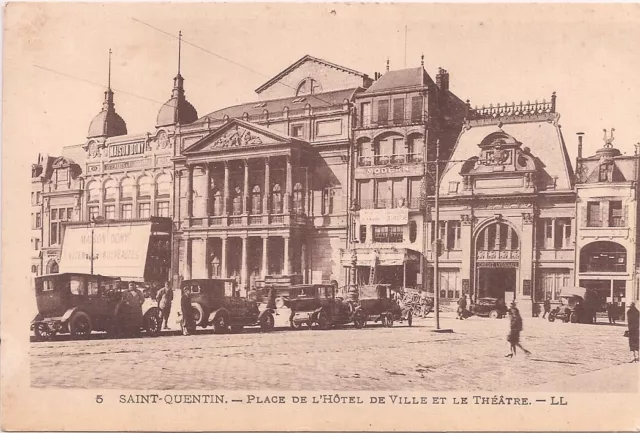 CPA - Saint-Quentin - Place de L'Hôtel de Ville et Le Theâtre