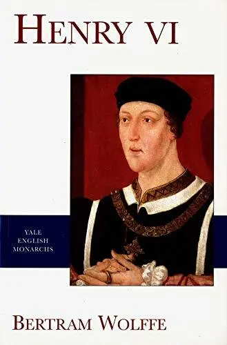 Henry VI (The English Monarchs Series) by Wolffe, Bertram Paperback Book The