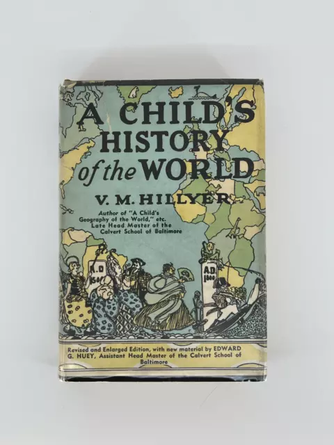 A CHILD'S HISTORY OF THE WORLD - VM Hillyer - Revised and Enlarged Edition 1951