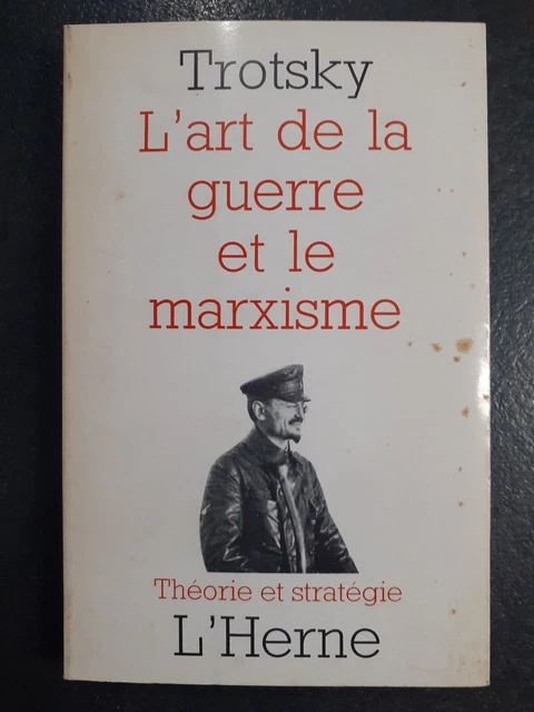 Leon Trotsky L'art De La Guerre Et Le Marxisme 1975 L'herne Tres Bon Etat