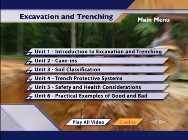 Excavation & Trenching Safety Training Interactive DVD Excavation & Trenching Safety Training Interactive DVD