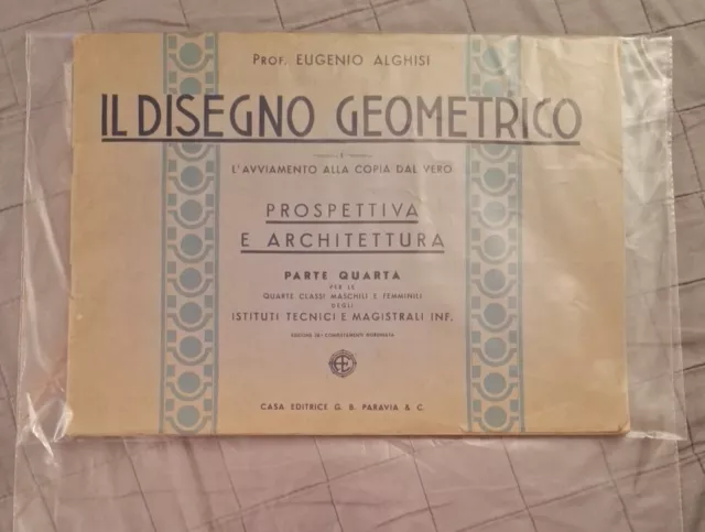 IL DISEGNO GEOMETRICO - Prospettiva E Architettura Parte Quarta. Alghisi 1937