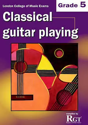 Classical Guitar Playing Grade 5 Exam Pieces LCM RGT Sheet Music Book - S143