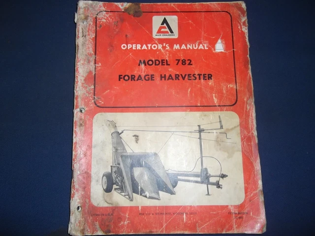 Allis Chalmers 782 Foraggio Harvester Operatore Operazione & Cura Manuale Libro