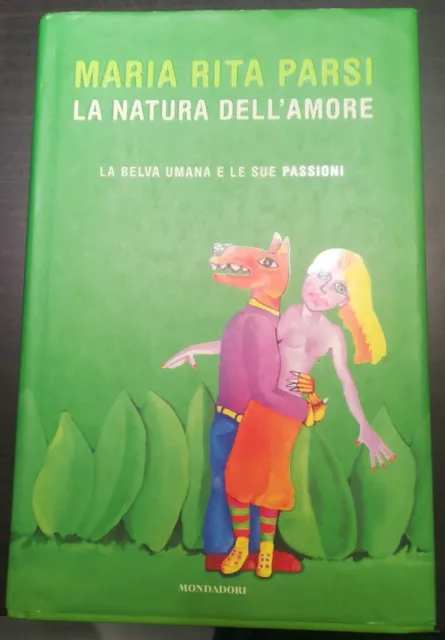 La Natura Dell'amore - Maria Rita Parsi - Mondadori - Prima Edizione 2005