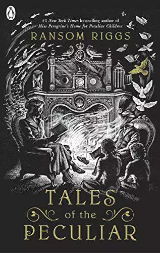 Tales of the Peculiar (Miss Peregrine's Peculiar Children) by Riggs, Ransom, NEW